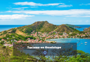 Turismo en Guadalupe lugares para visitar
