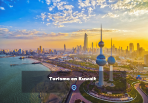 Turismo en Kuwait lugares para visitar