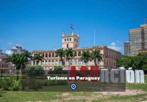 Turismo en Paraguay lugares para visitar