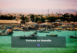 Turismo en Somalia lugares para visitar